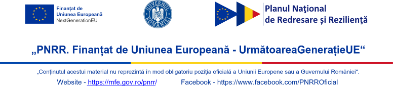 PNRR. Finanțat de Uniunea Europeană - UrmătoareaGenerațieUE